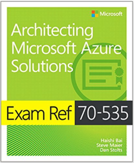 Book: Exam Ref 70-535 Architecting Microsoft Azure Solutions (RETIRED) 4